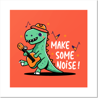 Make some noise dino design Posters and Art